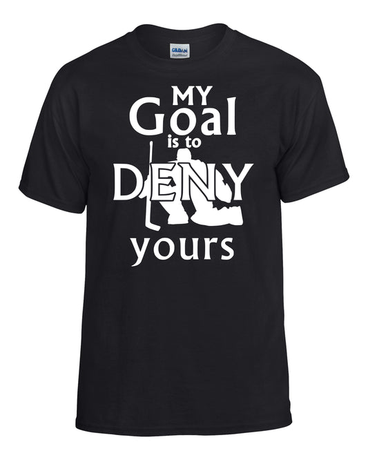 My Goal Is to Deny Yours Apparel