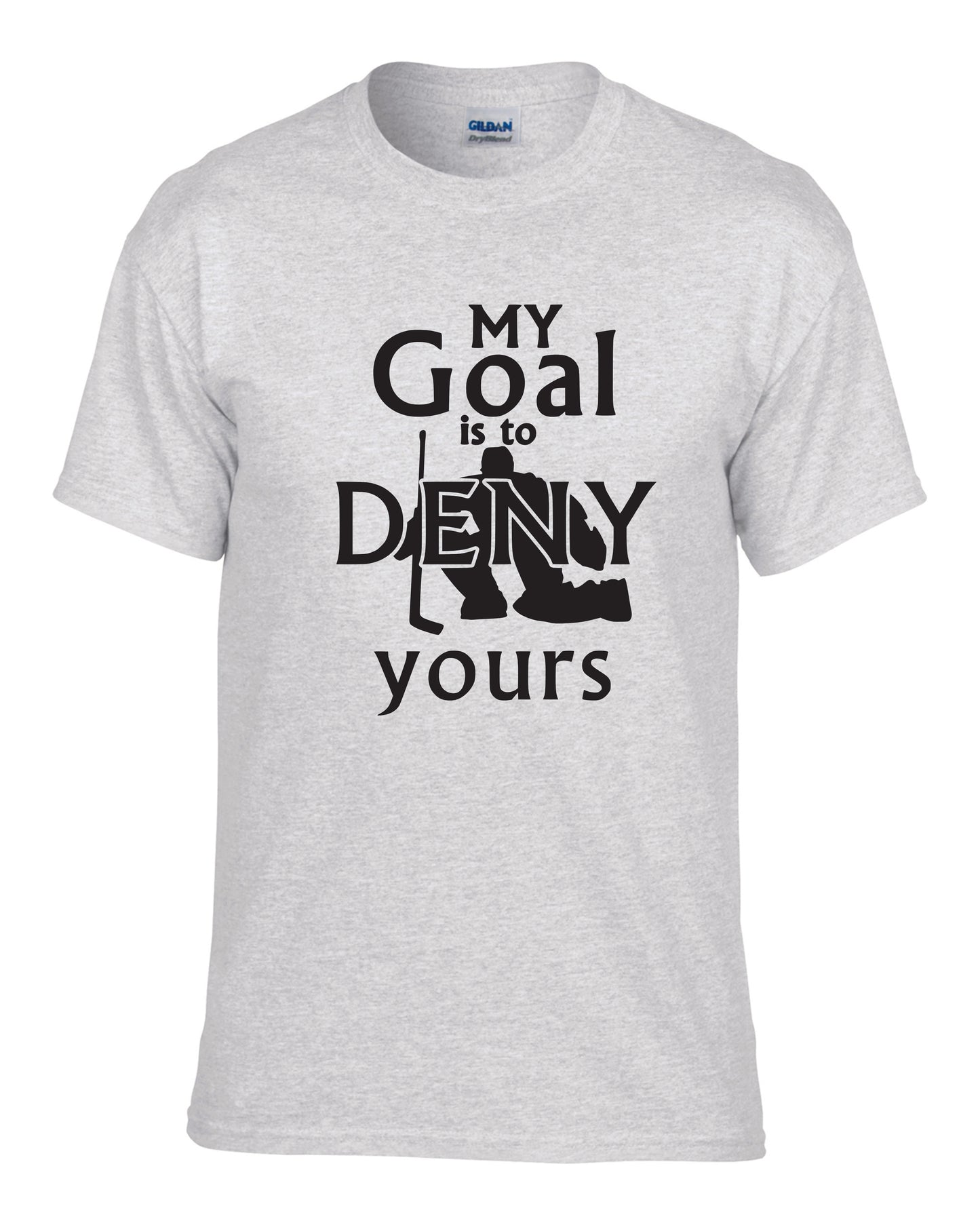 My Goal Is to Deny Yours Apparel