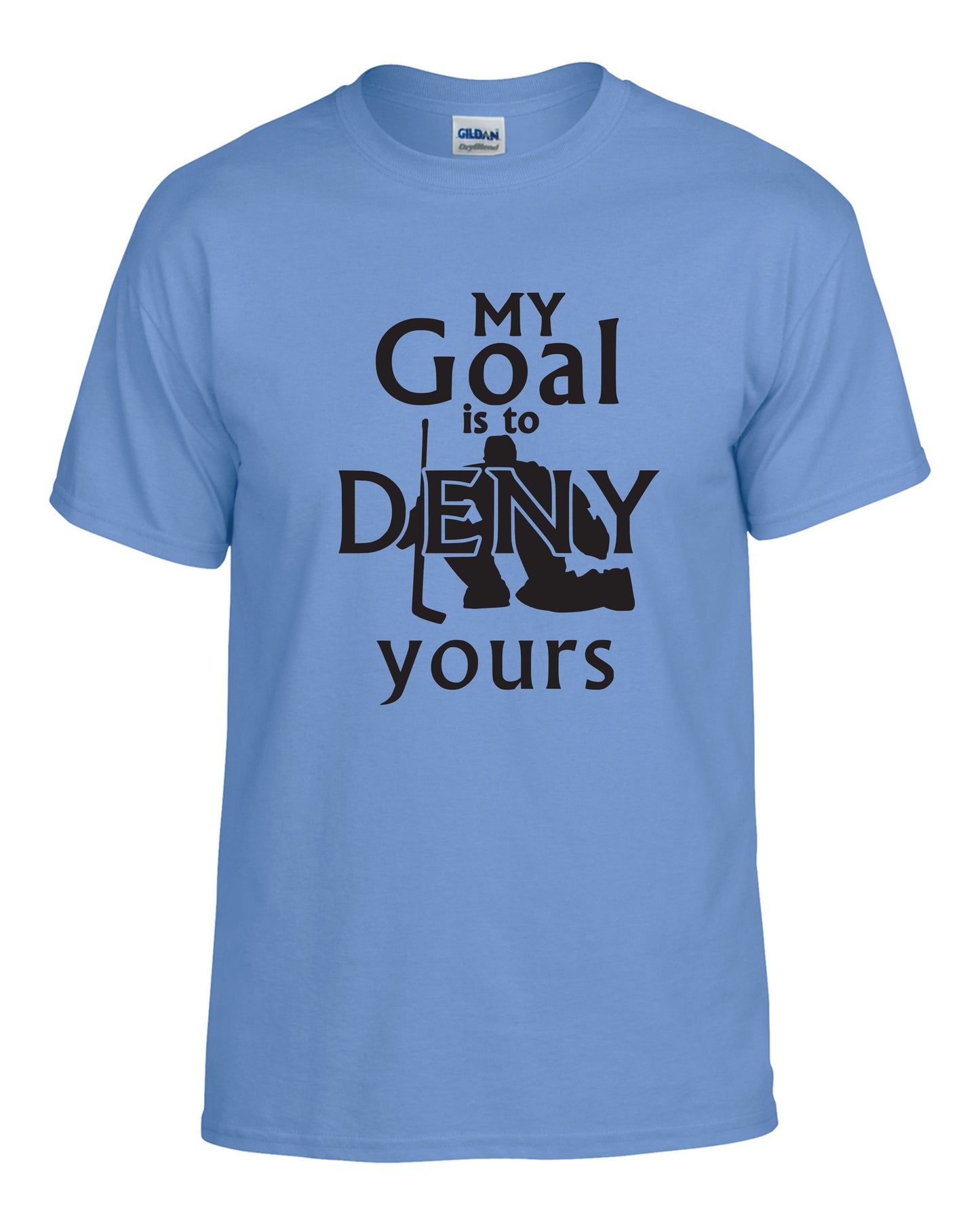 My Goal Is to Deny Yours Apparel