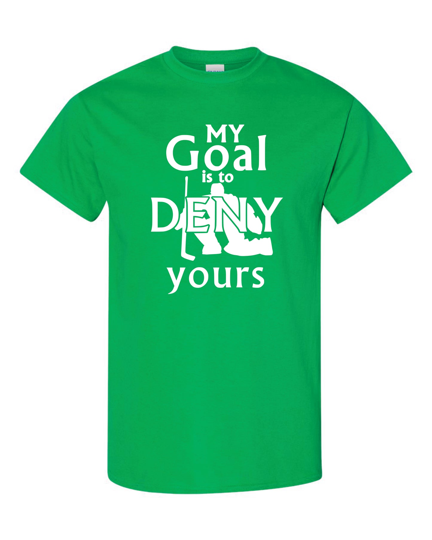 My Goal Is to Deny Yours Apparel