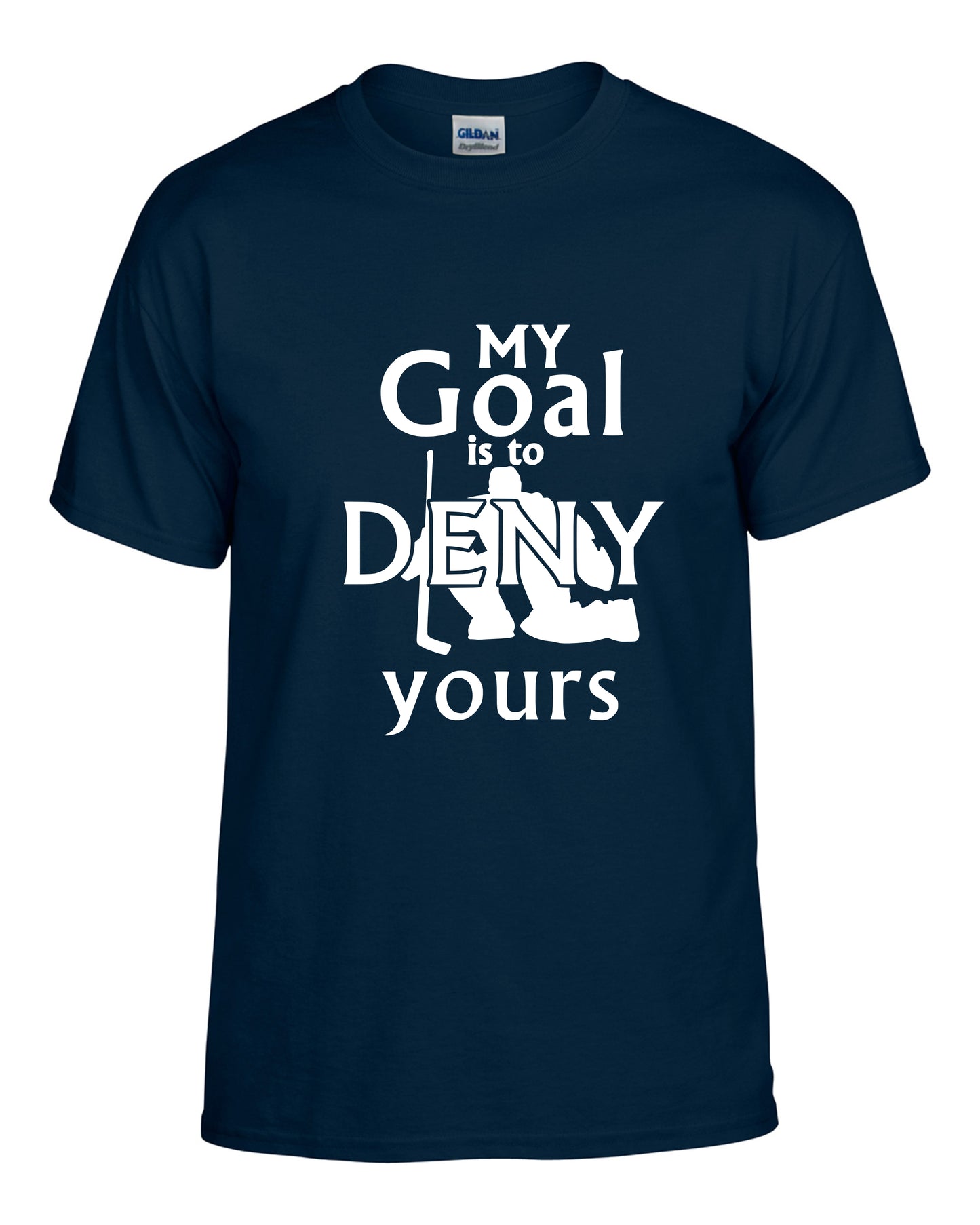 My Goal Is to Deny Yours Apparel