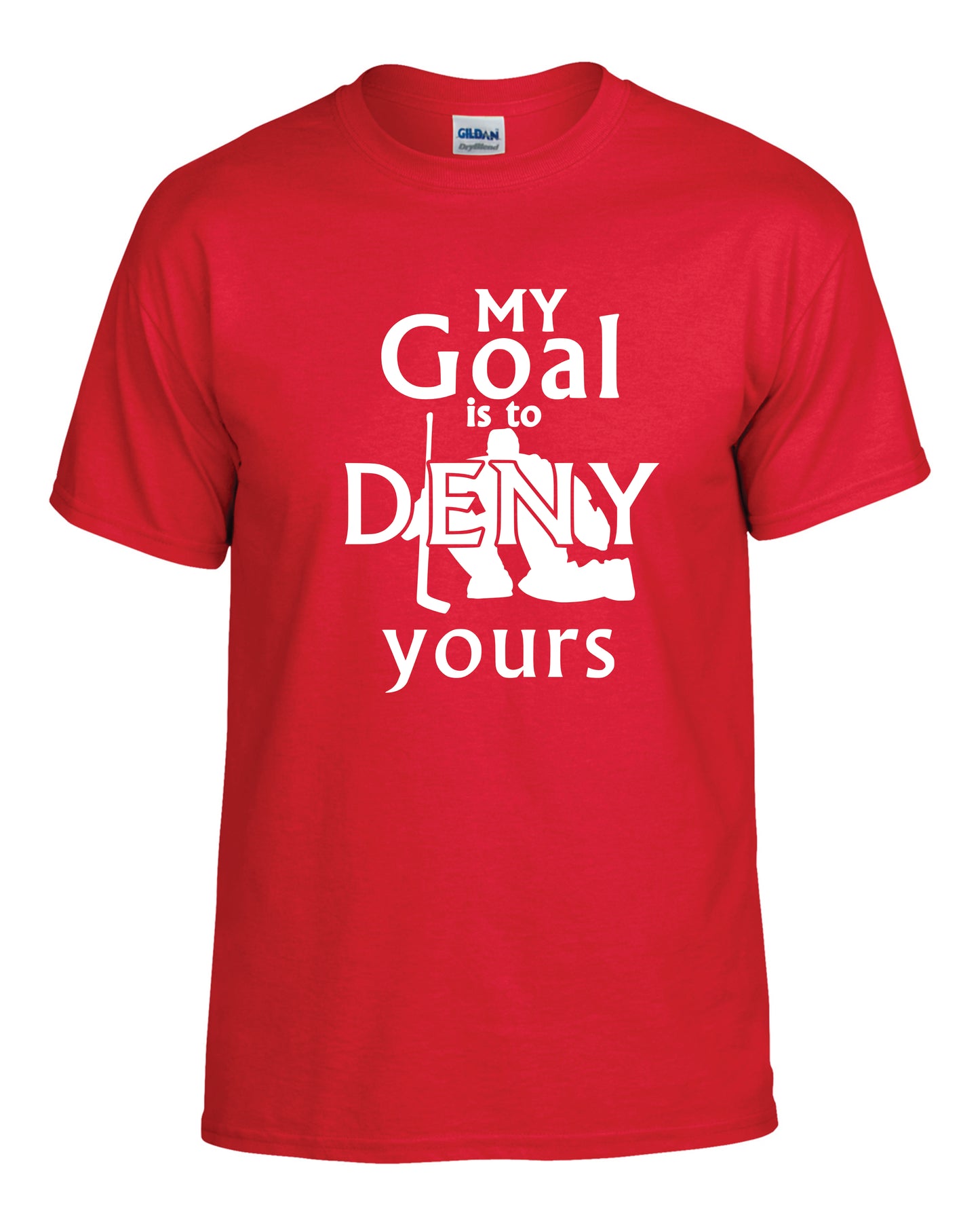 My Goal Is to Deny Yours Apparel