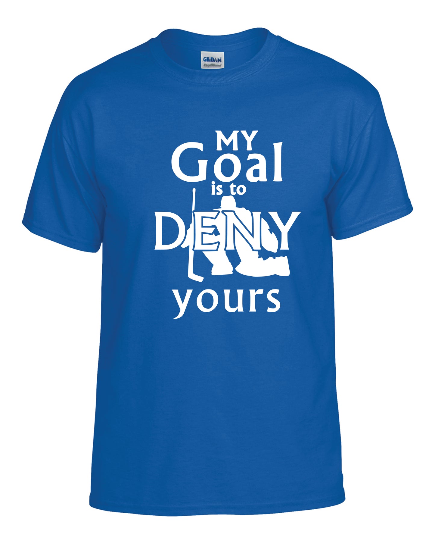 My Goal Is to Deny Yours Apparel